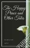 The Happy Prince and Other Tales. E-book. Formato EPUB ebook