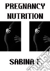 Pregnancy Nutrition. E-book. Formato EPUB ebook