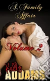A Family Affair 2. E-book. Formato PDF ebook di Kelly Addams