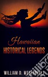 Hawaiian Historical Legends. E-book. Formato Mobipocket ebook