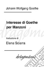 Interesse di Goethe per Manzoni. E-book. Formato EPUB ebook