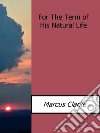 For the term of his natural life. E-book. Formato EPUB ebook