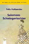 Salomons Schwiegertochter. E-book. Formato EPUB ebook di Felix Hollaender