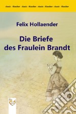 Die Briefe des Fräulein Brandt. E-book. Formato EPUB ebook