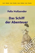 Das Schiff der Abenteuer. E-book. Formato EPUB ebook