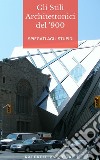 Gli stili architettonici del '900: Spiegati agli stupidi. E-book. Formato PDF ebook