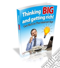 Thinking big and getting rich. E-book. Formato PDF ebook di Ouvrage Collectif