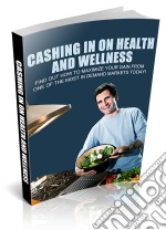 Microsoft Word - Cashing In On Health And Wellness. E-book. Formato PDF ebook