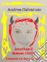 Jonathan il demone ribelle: Il demonio e la Sacra Sindone. E-book. Formato EPUB ebook