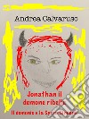 Jonathan il demone ribelle: Il demonio e la Sacra Sindone. E-book. Formato EPUB ebook di Andrea Calvaruso