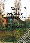 Note politiche, sociologiche e filosofiche per l'utopia. E-book. Formato EPUB ebook di Andrea Boero