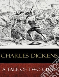 A Tale of Two CitiesIllustrated. E-book. Formato EPUB ebook