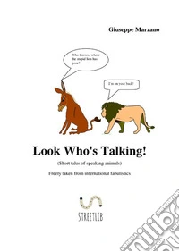 Look Who's TalkingShort tales of speaking animals. E-book. Formato EPUB ebook