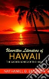 Unwritten Literature Of HawaiiThe Sacred Songs of the Hula. E-book. Formato Mobipocket ebook di Nathaniel B. Emerson