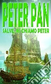 Peter Pan - Salve, mi chiamo Peter. E-book. Formato PDF ebook