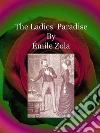 The Ladies' Paradise. E-book. Formato EPUB ebook