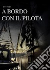 A bordo con il Pilota . E-book. Formato EPUB ebook