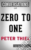 Zero to One: by Peter Thiel - Conversation Starters. E-book. Formato EPUB ebook