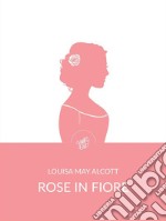 Rose in fiore (Tradotto). E-book. Formato EPUB ebook