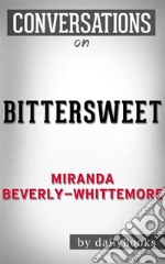 Bittersweet: by Miranda Beverly-Whittemore - Conversation Starters. E-book. Formato EPUB ebook