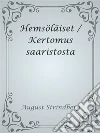 Hemsöläiset / Kertomus saaristosta. E-book. Formato EPUB ebook di August Strindberg