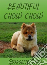 Beautiful Chow Chow. E-book. Formato EPUB ebook