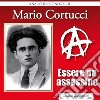 Mario Cortucci - Essere un assassino. E-book. Formato PDF ebook di Gustavo Gugliemotti