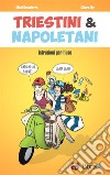 Triestini e Napoletani: istruzioni per l'uso. E-book. Formato EPUB ebook di Chiara Gily e Micol Brusaferro