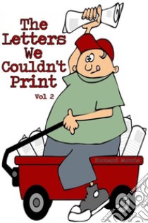 The Letters We Couldn't Print Vol 2. E-book. Formato EPUB ebook di Bernard Morris