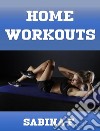 Home Workouts. E-book. Formato EPUB ebook