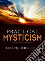 Pratical Mysticism. E-book. Formato EPUB ebook