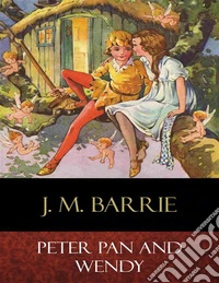 Peter Pan and WendyIllustrated. E-book. Formato EPUB ebook