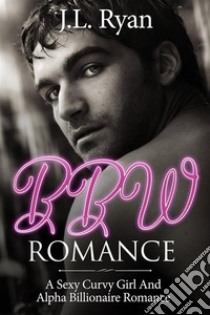 BBW Romance Boxed Set. E-book. Formato EPUB ebook di J.L. Ryan