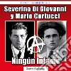 Severino Di Giovanni y Mario Cortucci: Ningún Infame. E-book. Formato PDF ebook