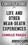 Life and Other Near-Death Experiences: A Novel By Camille Pagán - Conversation Starters. E-book. Formato EPUB ebook