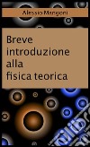 Breve introduzione alla fisica teorica. E-book. Formato EPUB ebook