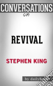 Revival: by Stephen King | Conversation Starters. E-book. Formato EPUB ebook di dailyBooks