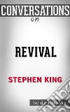 Revival: by Stephen King - Conversation Starters. E-book. Formato EPUB ebook