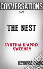 The Nest: by Cynthia D&apos;Aprix Sweeney??????? - Conversation Starters. E-book. Formato EPUB ebook