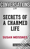 Secrets of a Charmed Life: A Novel By Susan Meissner - Conversation Starters. E-book. Formato EPUB ebook