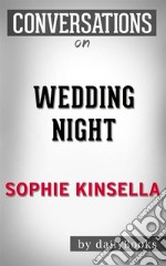 Wedding Night: A Novel By Sophie Kinsella??????? - Conversation Starters. E-book. Formato EPUB ebook