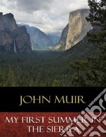 My First Summer In the Sierra: Illustrated. E-book. Formato Mobipocket