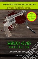 Sherlock Holmes: The Collection [The Hound of the Baskervilles, A Study in Scarlet, The Adventures of Sherlock Holmes, The Valley of Fear, The Sign of Four, His Last Bow, etc] (Book House Publishing). E-book. Formato EPUB ebook