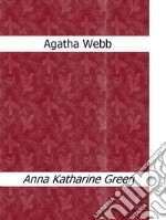 Agatha Webb. E-book. Formato Mobipocket ebook