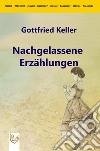 Nachgelassene Erzählungen. E-book. Formato PDF ebook