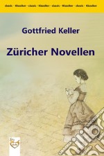 Züricher Novellen. E-book. Formato PDF ebook