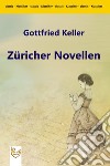 Züricher Novellen. E-book. Formato PDF ebook