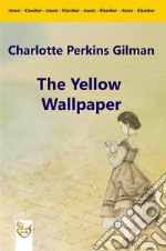 The Yellow Wallpaper. E-book. Formato Mobipocket ebook