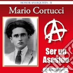 Mario Cortucci - Ser un asesino. E-book. Formato PDF ebook