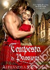 Tempesta di passioni. E-book. Formato EPUB ebook di Alexandra J. Forrest